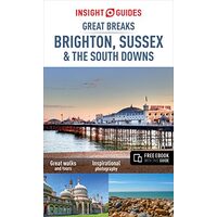 Insight Guides Great Breaks Brighton, Sussex & the South Downs 