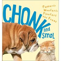 Chonk and Smol