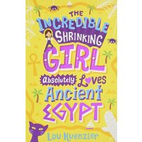 Incredible Shrinking Girl Absolutely Loves Ancient Egypt