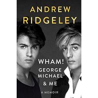 Wham! George Michael and Me 