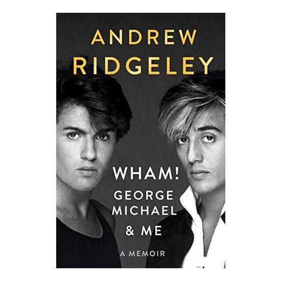 Wham! George Michael and Me
