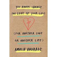 You Always Change the Love of Your Life 