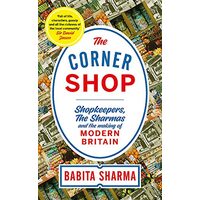 Corner Shop : 'a Delightful Story of Growing up above the Shop ' Nigel Slater
