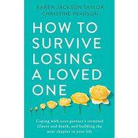How to Survive Losing a Loved One