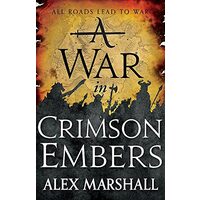 War in Crimson Embers, Alex Marshall