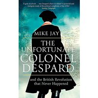 Unfortunate Colonel Despard