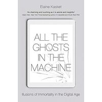 All the Ghosts in the Machine