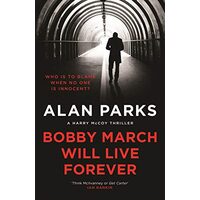 Bobby March Will Live Forever