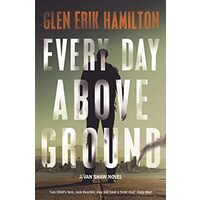 Every Day Above Ground