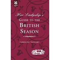 Her Ladyship's Guide to the British Season