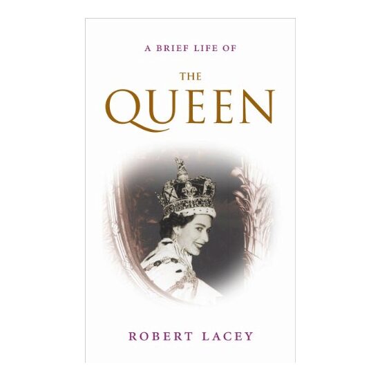 A Brief Life Of The Queen