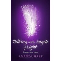 Talking with Angels of Light, Amanda Hart