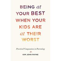 Being at Your Best When Your Kids Are at Their Worst