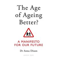 Age of Ageing Better?