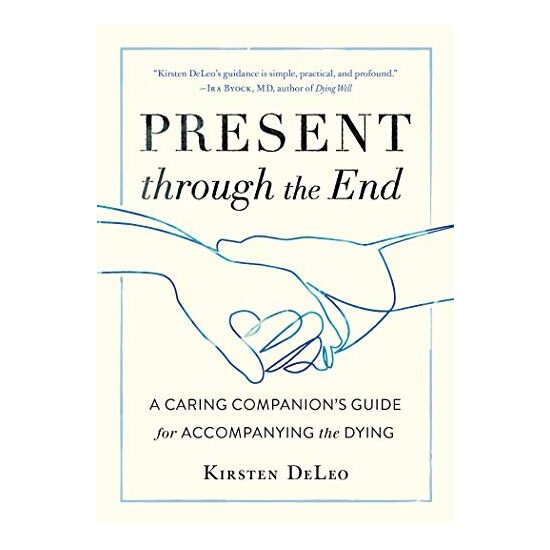 Present Through the End, Kirsten DeLeo