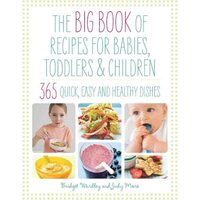 The Big Book of Recipes for Babies, Toddlers and Children (Big Book), B.L. Wardley, Judy More