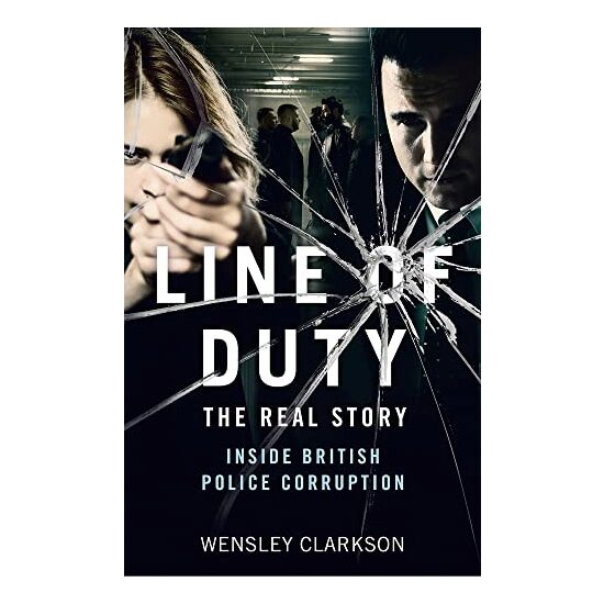 Line of Duty - the Real Story of British Police Corruption