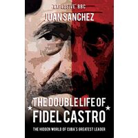 Double Life of Fidel Castro, Juan Sanchez
