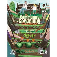Community Gardening Handbook, Ben Raskin