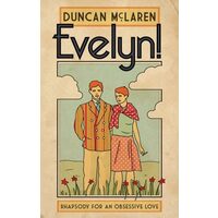  Evelyn! : Rhapsody for an Obsessive Love