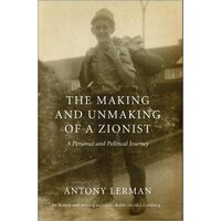 The Making and Unmaking of a Zionist