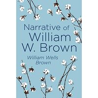 Narrative of William W. Brown