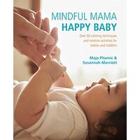 Mindful mama, happy baby