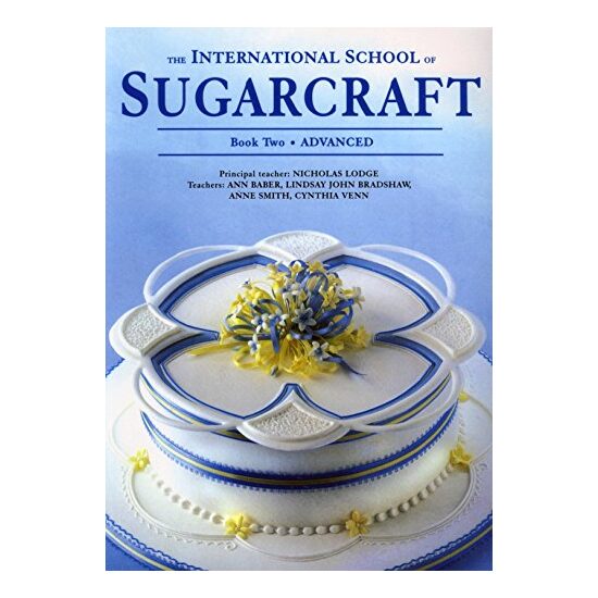 International School of Sugarcraft: Book 2