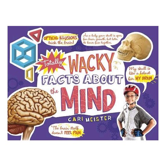 Totally Wacky Facts about the Mind