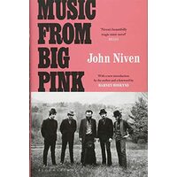 Music from Big Pink, John Niven