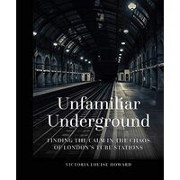 Unfamiliar Underground