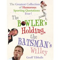 The Bowler's Holding, the Batsman's Willey