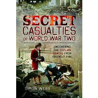 Secret Casualties of World War Two