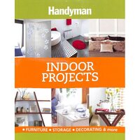 Indoor Projects: Furniture, Storage Decorating & More