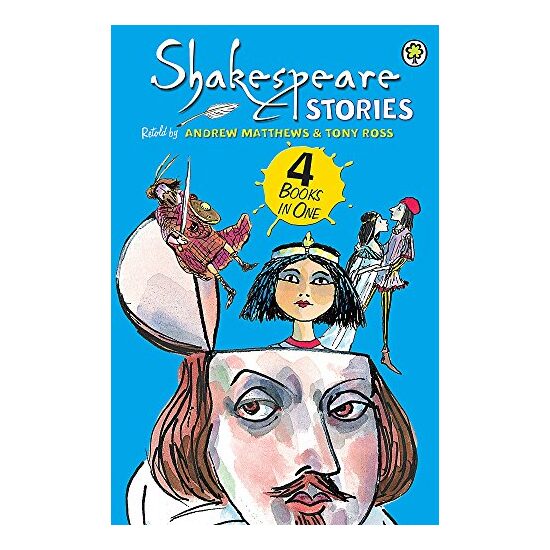 Shakespeare Stories, Andrew Matthews, Tony Ross
