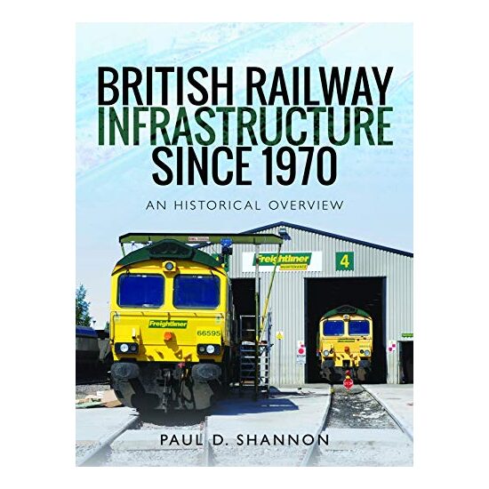 British Railway Infrastructure Since 1970