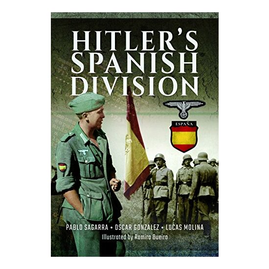 Hitler's Spanish Division, Pablo Sagarra, Oscar Gonzalez, Lucas Molina