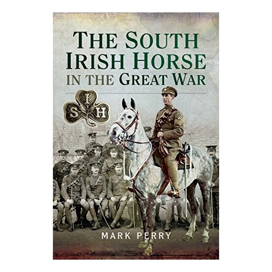 South Irish Horse in the Great War