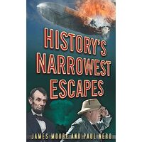 Historys Narrowest Escapes