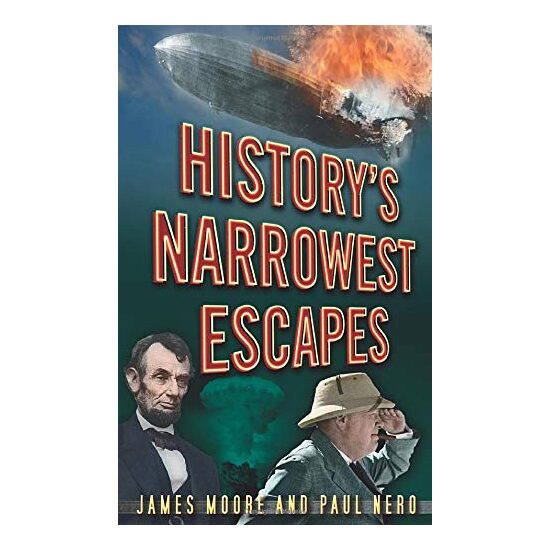 Historys Narrowest Escapes