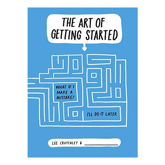 The Art of Getting Started, Lee Crutchley