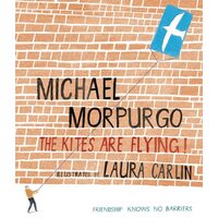 The Kites Are Flying, Michael Morpurgo