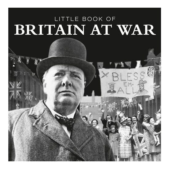 Little Book of Britain at War