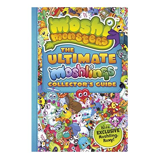 Moshi Monsters: the Ultimate Moshling Collector's Guide