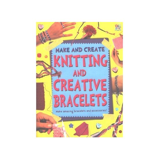 Knitting and Creative Bracelets, Sam Pyle - Imagine 1