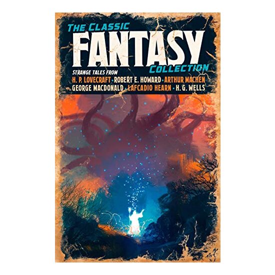 The Classic Fantasy Fiction Collection
