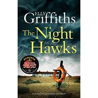 The Night Hawks : Dr Ruth Galloway Mysteries 13