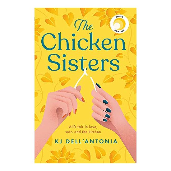 The Chicken Sisters, K J Dell'Antonia