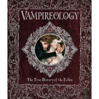 Vampireology : The True History of the Fallen Ones