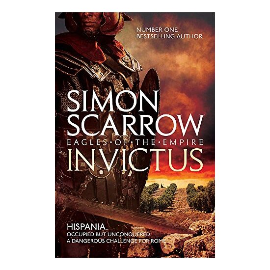 Invictus (Eagles of the Empire 15), Simon Scarrow